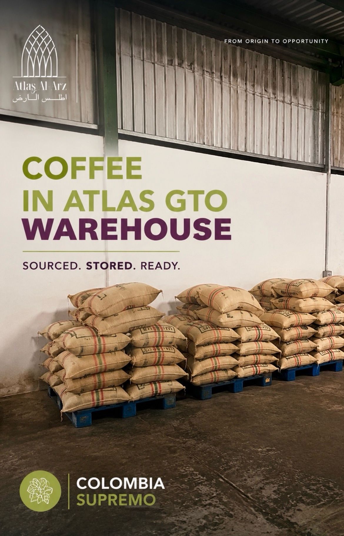 Colombia Supremo coffee bags in the Atlas GTO warehouse, with the message From Origin to Opportunity